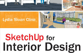 SketchUp for Interior Design - 3D Visualizing, Designing, and Space Planning - book
