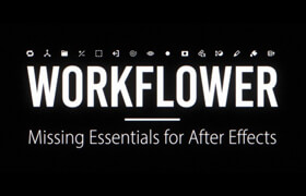 Workflower - AE 合成和圖層增強工具