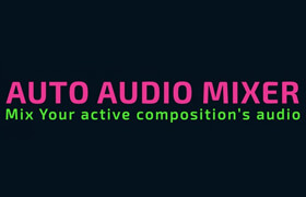 Auto Audio Mixer - AE音頻混合編輯工具