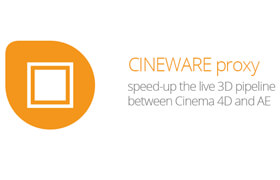 CINEWARE proxy - Cinema 4D 和 After Effects 文件交換插件