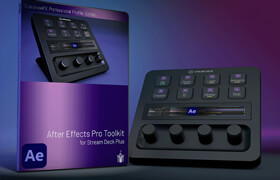 After Effects Pro Toolkit Stream Deck Plus - AE可編程的外接設備Stream Deck設置包