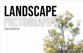 Landscape Photography - 2nd Edition, 2025 (True PDF) - book